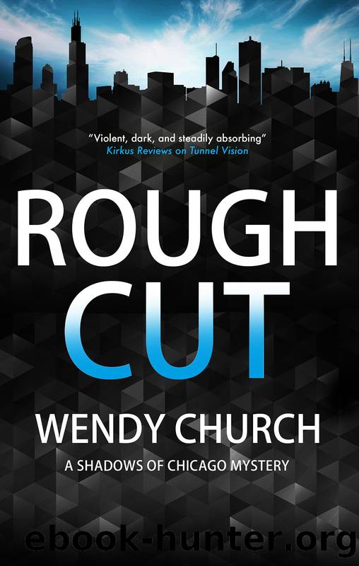 Rough Cut by Wendy Church