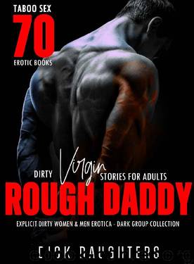Rough Daddy Dirty by Dick Daughters