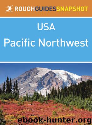 Rough Guides Snapshots USA - The Pacific Northwest by Rough Guides