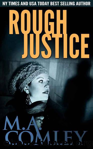 Rough Justice (Justice Series Book 10) by M A Comley