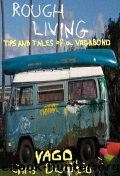 Rough Living: Tips and Tales of a Vagabond (2003 Version) by Vago Damitio
