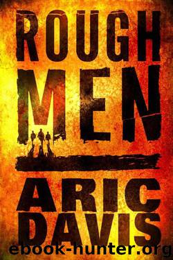 Rough Men by Aric Davis