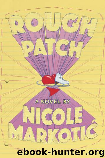 Rough Patch by Nicole Markotic