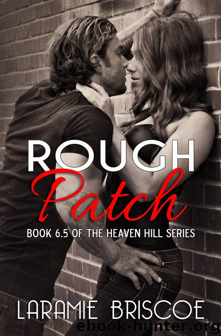 Rough Patch: A Heaven Hill Novella by Laramie Briscoe