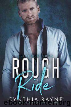 Rough Ride (Let it Ride Book 1) by Cynthia Rayne