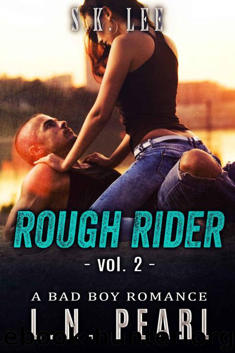 Rough Rider 2: Bad Boy MC Romance (Fast Life) by L.N. Pearl & S.K. Lee