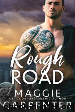 Rough Road: A Bad Boy MC Romance by Maggie Carpenter