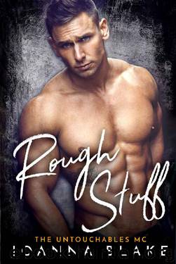 Rough Stuff (The Untouchables MC Book 3) by Joanna Blake