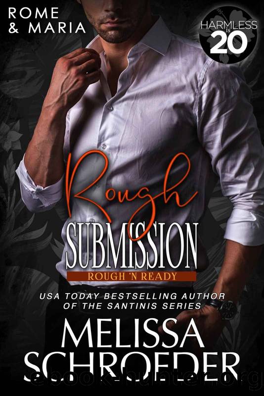 Rough Submission: A Harmless World Novel (Rough 'n Ready Book 1) by Melissa Schroeder