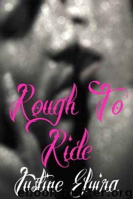 Rough To Ride by Justine Elvira