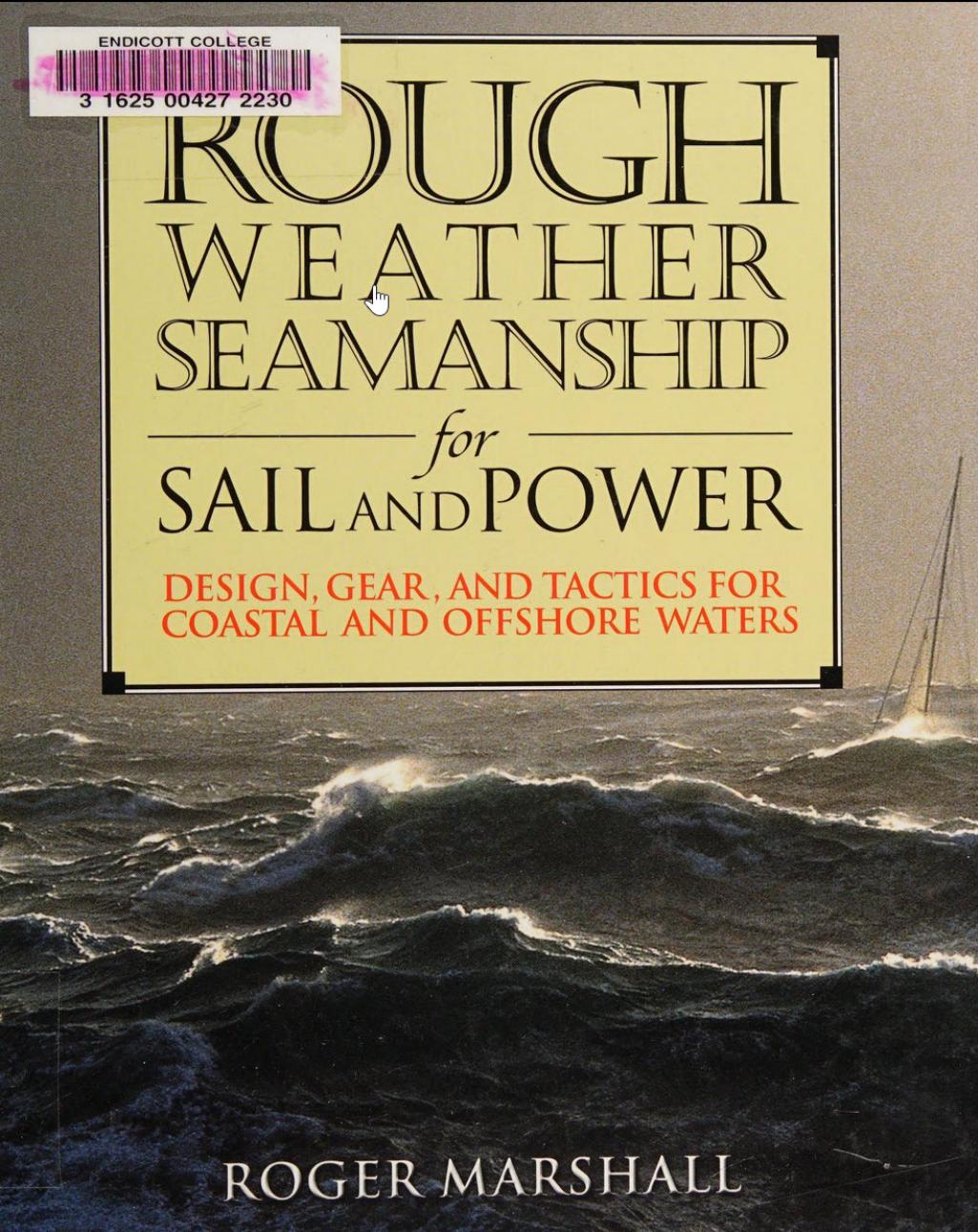 Rough Weather Seamanship for Sail and Power by Unknown