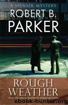 Rough Weather: A Spenser Novel by Parker Robert B