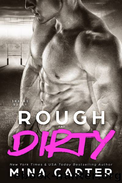 Rough and Dirty by Mina Carter