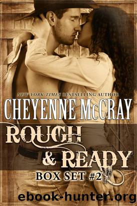 Rough and Ready Box Set Two by Cheyenne McCray