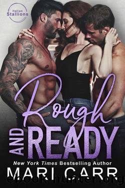 Rough and Ready: Friend's Little Sister Romance (Italian Stallions Book 3) by Mari Carr