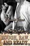 Rough, Raw, and Ready: Rough Riders 5 by Lorelei James