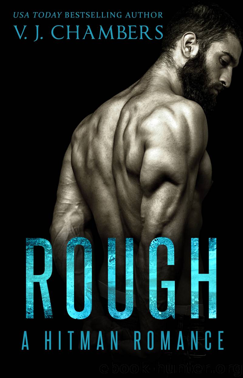 Rough: A Hitman Romance by Chambers V. J