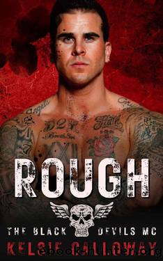 Rough: High Heat Dirty Bikers by Kelsie Calloway