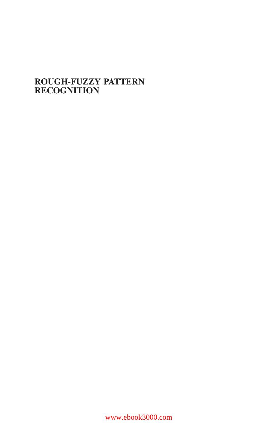 Rough-Fuzzy Pattern Recognition: Applications in Bioinformatics and Medical Imaging by Unknow