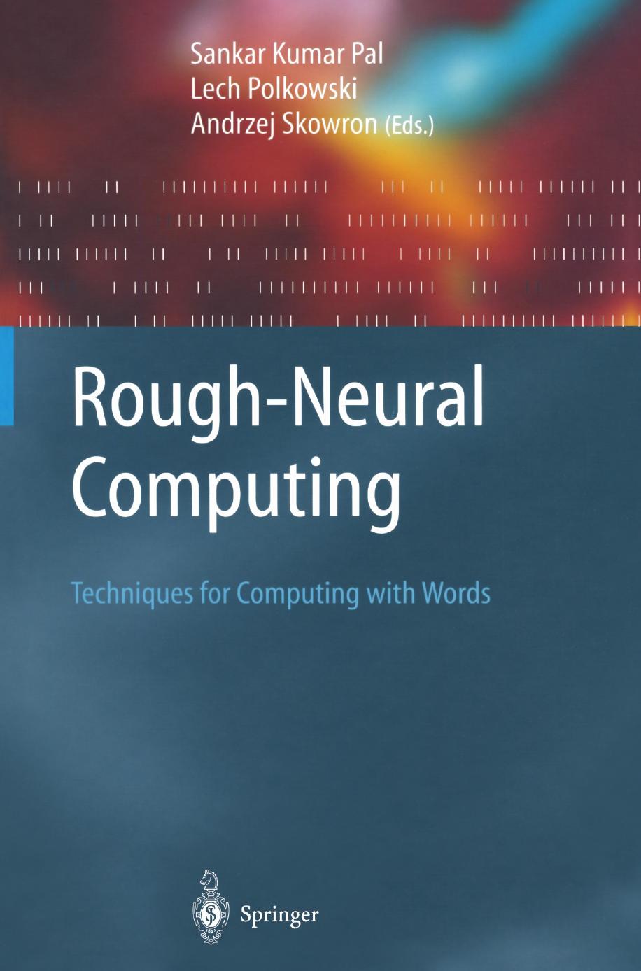 Rough-Neural Computing: Techniques for Computing with Words by Unknow