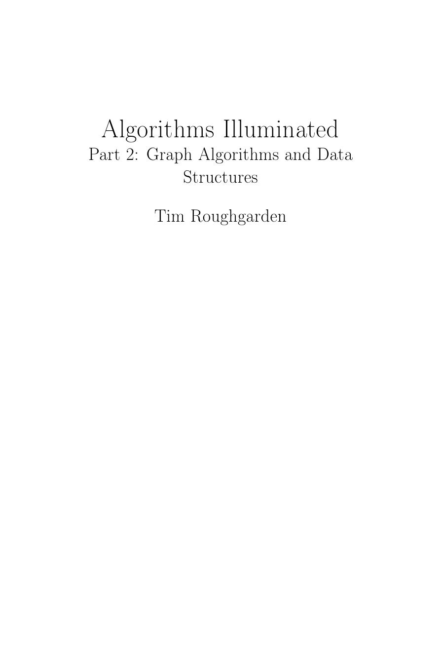 Roughgarden T. Algorithms Illuminated. Part 2. Graph Algorithms...2018 by I am the Author