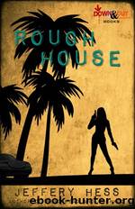 Roughhouse by Jeffery Hess