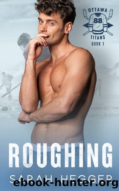 Roughing by Sarah Hegger