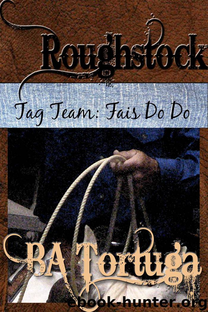 Roughstock: Tag Team -- Fais Do Do by BA Tortuga