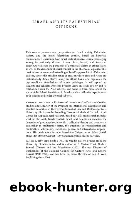 Rouhana, Nadim N., and Sahar Huneidi (eds.) - Israel and its Palestinian Citizens  Ethnic Privileges in the Jewish State by Cambridge University Press (2017)