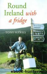 Round Ireland with a fridge (1987) by Tony Hawks