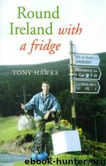 Round Ireland with a fridge by Tony Hawks