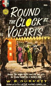 Round the Clock at Volari's by W R Burnett