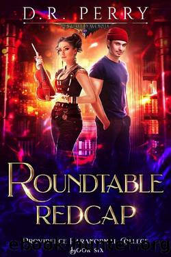 Roundtable Redcap by D.R. Perry