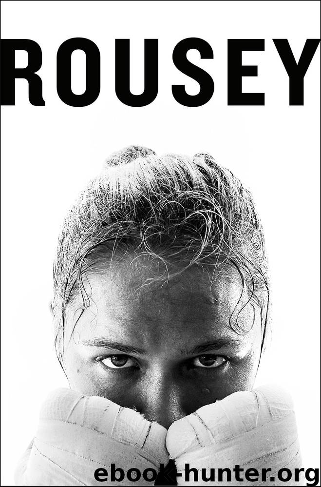 Rousey, Ronda - My Fight Your Fight by Rousey Ronda