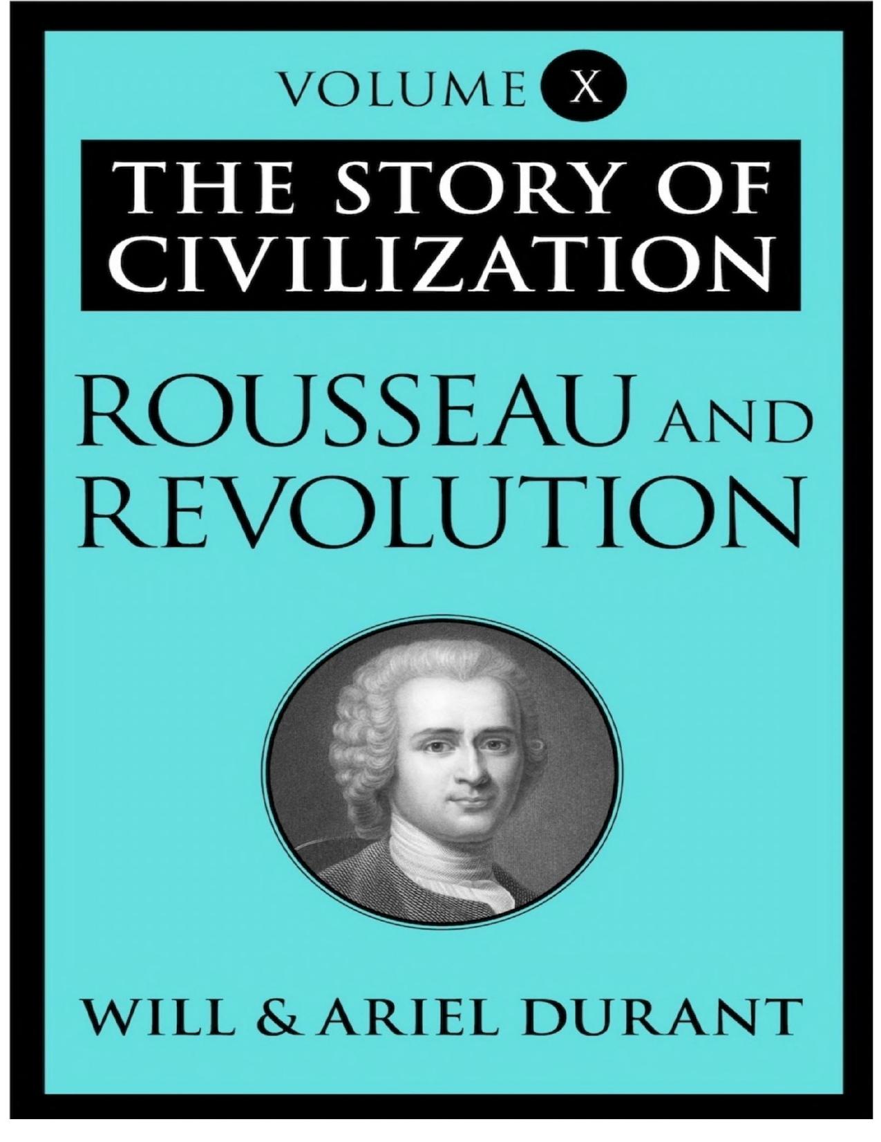 Rousseau and Revolution: The Story of Civilization by Will Durant