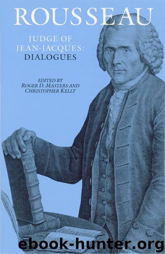 Rousseau, Judge of Jean-Jacques by Rousseau Jean-Jacques; Bush Judith R.; Kelly Christopher