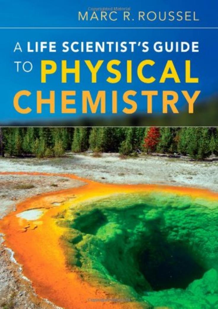 Roussel, Marc R by A life scientist's guide to physical chemistry-Cambridge University Press (2012)