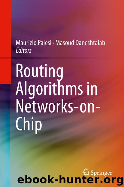 Routing Algorithms in Networks-on-Chip by Maurizio Palesi & Masoud Daneshtalab