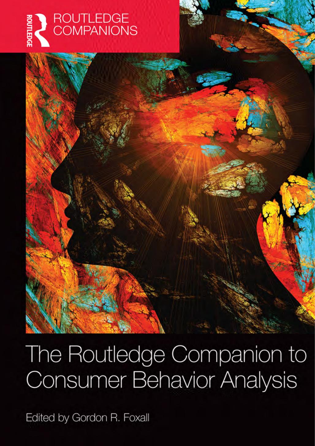 Routledge Companions in Business, Management and Accounting : Routledge Companion to Consumer Behavior Analysis by Foxall Gordon R.(Editor)