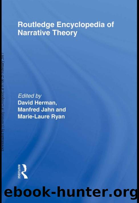 Routledge Encyclopedia of Narrative Theory by David Herman Manfred Jahn and Marie-Laure Ryan (edt)