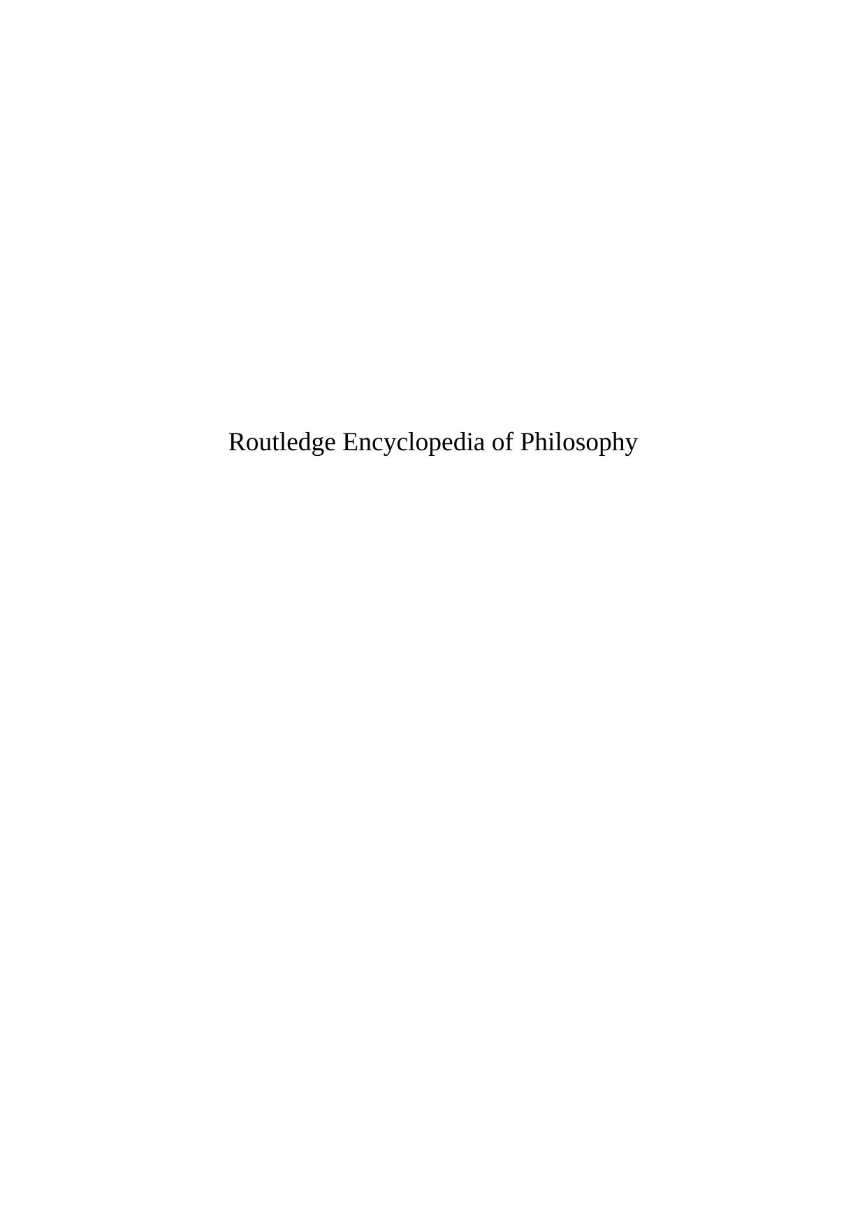 Routledge Encyclopedia of Philosophy by Unknown