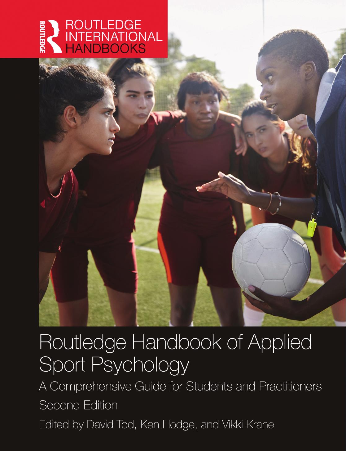 Routledge Handbook of Applied Sport Psychology: A Comprehensive Guide for Students and Practitioners by David Tod (editor); Ken Hodge (editor); Vikki Krane (editor)