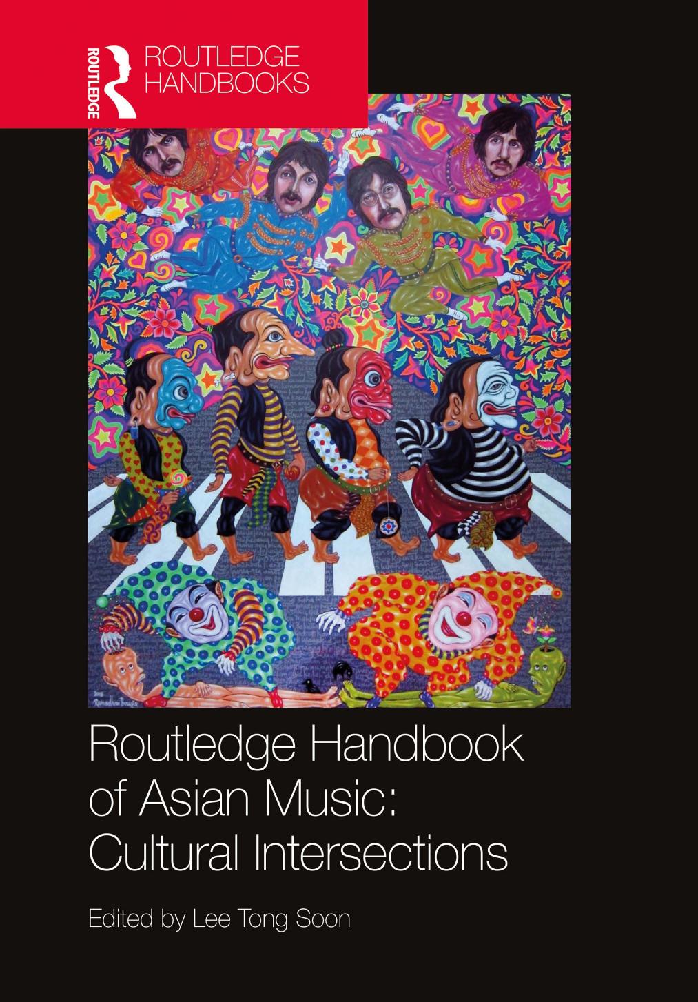 Routledge Handbook of Asian Music: Cultural Intersections by Tong Soon Lee (editor)