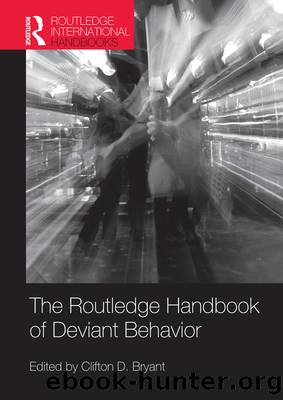 Routledge Handbook of Deviant Behavior by Bryant Clifton D.;