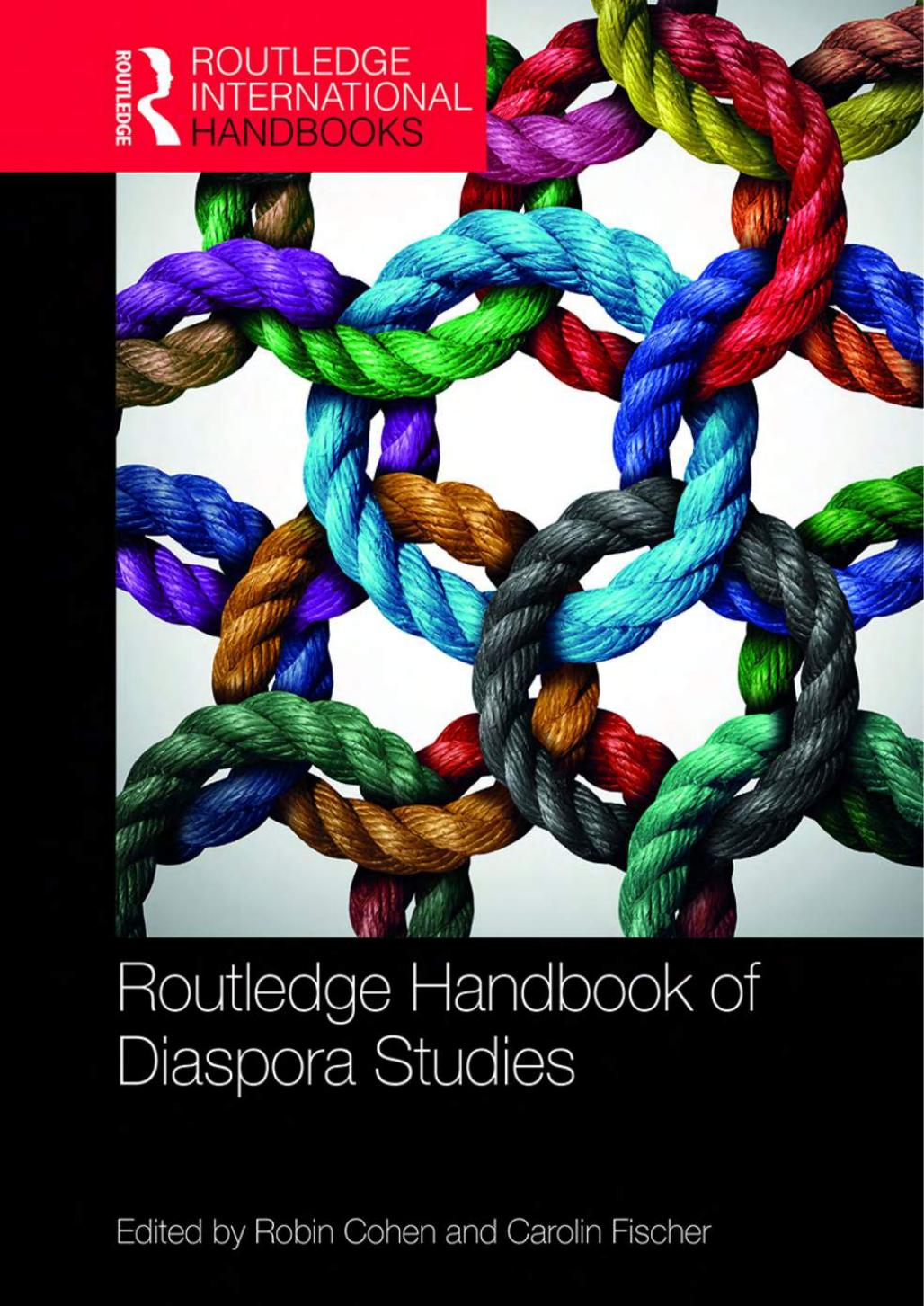 Routledge Handbook of Diaspora Studies by Robin Cohen Carolin Fischer