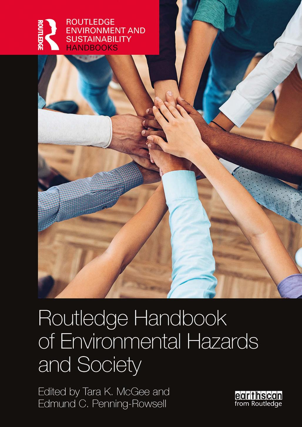 Routledge Handbook of Environmental Hazards and Society by Tara K. McGee Edmund C. Penning-Rowsell