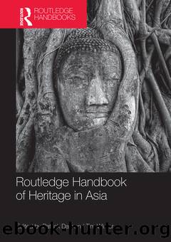 Routledge Handbook of Heritage in Asia by Daly Patrick; Winter Tim;