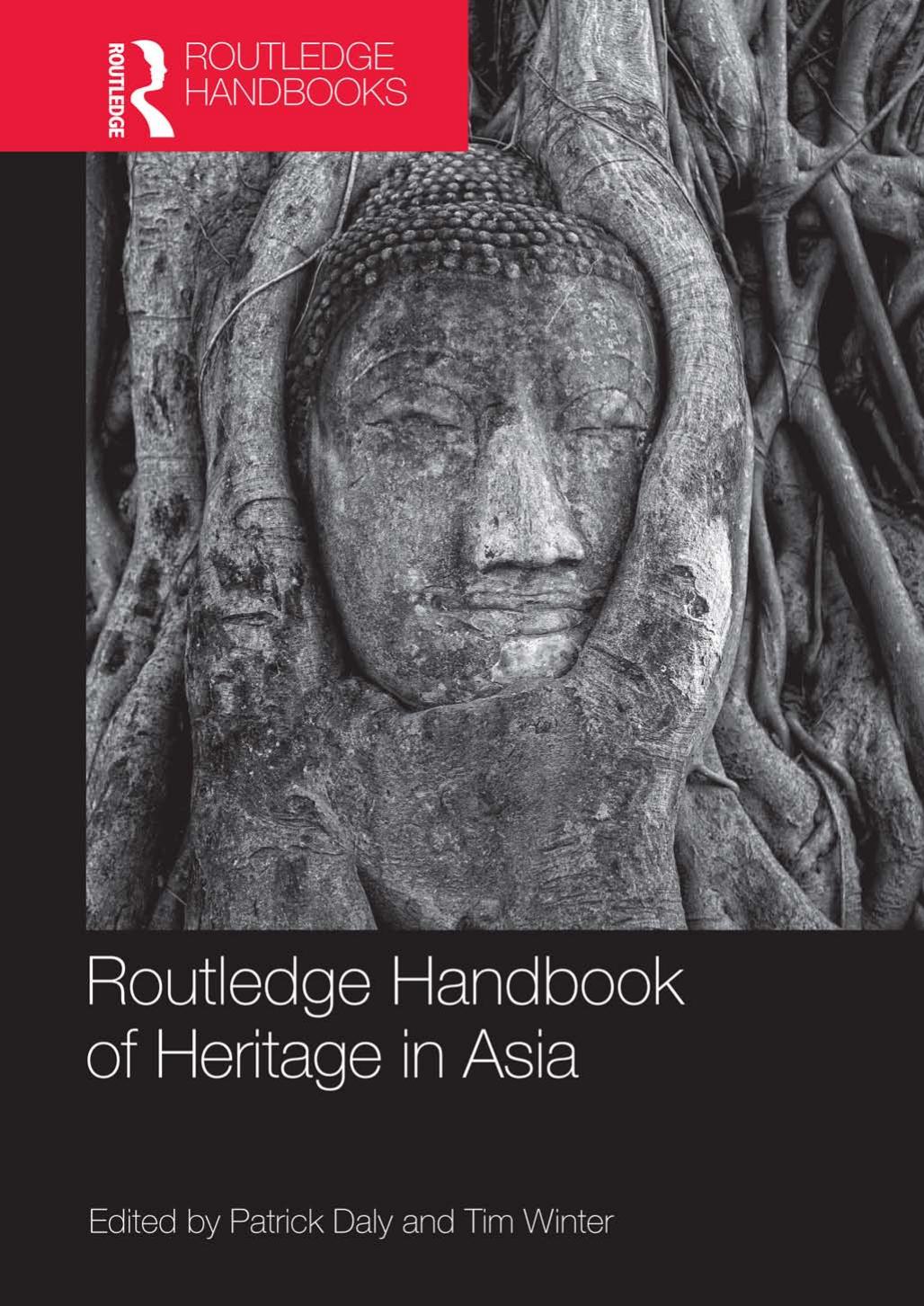 Routledge Handbook of Heritage in Asia by Unknow