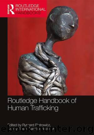 Routledge Handbook of Human Trafficking by Piotrowicz Ryszard; Rijken Conny; Uhl Baerbel Heide