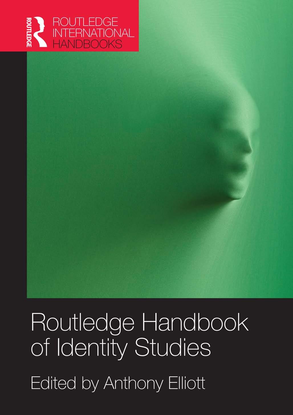Routledge Handbook of Identity Studies by Elliott Anthony